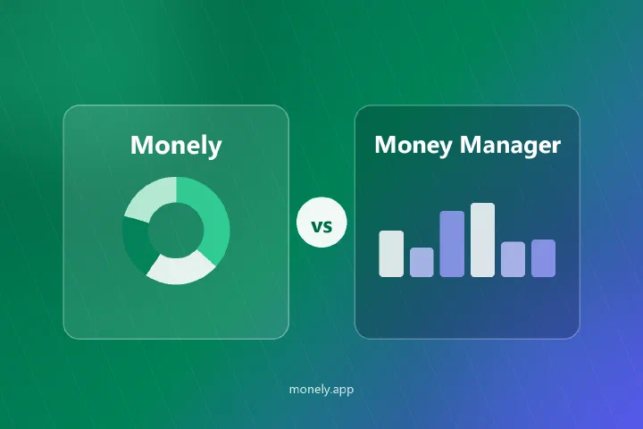 Monely vs Money Manager: Which Finance App to Choose?