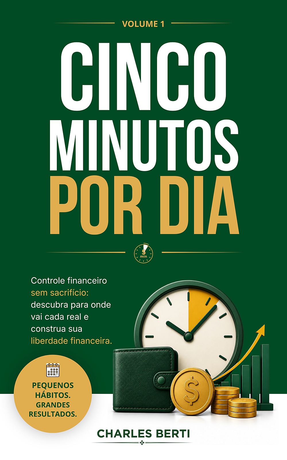 Capa do livro Cinco Minutos por Dia, Volume 1, de Charles Berti
